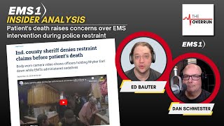 EMS1 Insider Analysis Fatality after EMS intervention during police restraint  The Overrun [upl. by Kam]