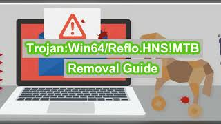 TrojanWin64RefloHNSMTB Virus  How to Remove it [upl. by Chiaki]