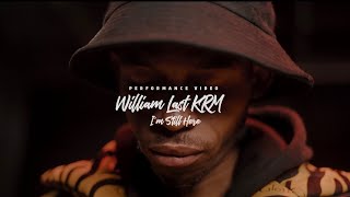 William Last KRM  I’m Still Here Performance Video Devil’s Work 2 Remmogo Visuals [upl. by Ress]