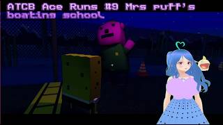 ATCB Ace Runs 9 Mrs puffs boating school [upl. by Harrington]