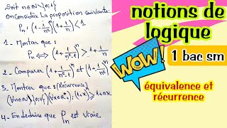très très intéressant  notions de logique 1 bac sm raisonnement par équivalence et récurrence [upl. by Ettenom705]