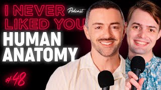 Human Anatomy  Matteo Lane amp Nick Smith  I Never Liked You Ep 48 [upl. by Einahpats]