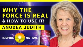 🌟ANODEA JUDITH Why THE FORCE is REAL amp How to Use It  Chakras Charge and the Energy Body [upl. by Deva]