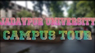 Jadavpur University  Campus Tour 2019  Jadavpur Calcutta [upl. by Baudin]