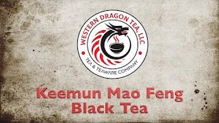 Keemun Mao Feng Black Tea [upl. by Yllim]