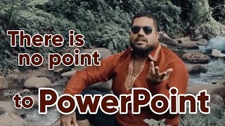 🖥️ There is no Power in the Point  Selfhelp Singh  Life is not about spreadsheets amp presentations [upl. by Ardisj]