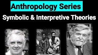 Anthropological Theories  Part 10  Symbolic and Interpretive  Contributions amp Limitations [upl. by Namruht]