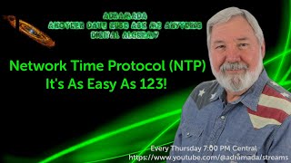 ADRAMADA  Network Time Protocol NTP Part I [upl. by Ain434]