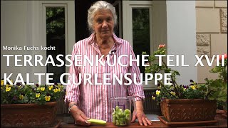 Terrassenküche XVII Kalte Gurkensuppe [upl. by Corbet]