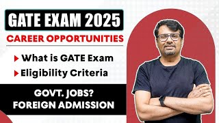 What Is GATE EXAM  Complete Details  Career Opportunities amp Eligibility Criteria  GATE EXAM 2025 [upl. by Hametaf271]