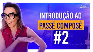 Introdução ao PASSÉ COMPOSÉ  Aula 2  Les Participes Passés  Francês Básico FCM [upl. by Ree]