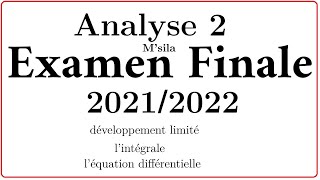 Examen analyse 2 2023 corrigé msila DL intégrale équation différentielle [upl. by Botsford]