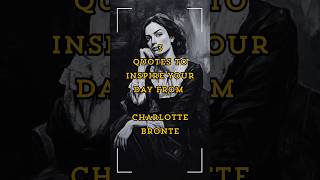 Charlotte Brontë was an English novelist best known for her classic Jane Eyre inspirationalquotes [upl. by Siravat25]