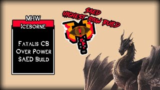 Super strong charge blade RAW SAED Build  Monster Hunter World Iceborne [upl. by Haslett]