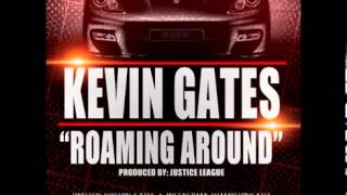 Kevin Gates  Roaming Around [upl. by Ahselat]