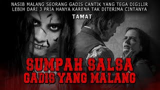 KISAH NGERI  JANGAN HALANGI AKU UNTUK BALAS DENDAM  SUMPAH SALSA GADIS YANG MALANG [upl. by Atikel]