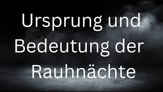 Was sind die Rauhnächte  Ursprung und Bedeutung [upl. by Eidassac362]