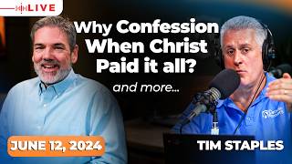 Questions from NonCatholics w Tim Staples  June 12 2024  Catholic Answers Live [upl. by Willetta]