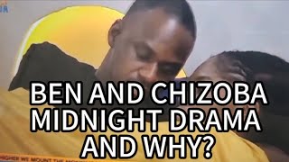 BEN AND CHIZOBA MIDNIGHT DRAMA AND WHY Bbnaija 2024 No loose Guard Season 9 [upl. by Samson]