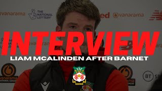 INTERVIEW  Liam McAlinden after Barnet [upl. by Animlehliw627]