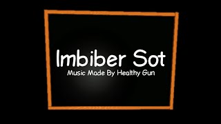 Imbiber Sot [upl. by Moazami]