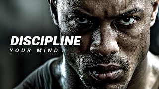 DISCIPLINE YOUR MIND  Motivational Speech [upl. by Cariotta]