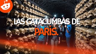 Entré a las CATACUMBAS de PARÍS y encontré algo horrible  Creepypasta de reddit [upl. by Attennaj]