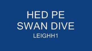 hed pe swan dive [upl. by Nivlen]