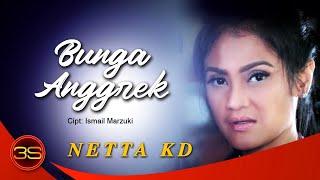 Netta KD  Bunga Anggrek Official Music Video [upl. by Horbal337]