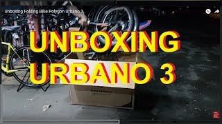 Unboxing Folding Bike Polygon Urbano 3 ⭐⭐⭐⭐⭐ [upl. by Abbott291]