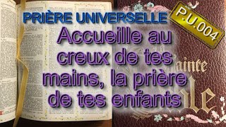 Accueille au creux de tes mains la prière de tes enfants  Prière Universelle  avec les paroles [upl. by Ahusoj]