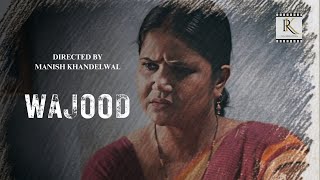 WAJOOD  Short Film by RAJ KREATIONS [upl. by Mulford360]