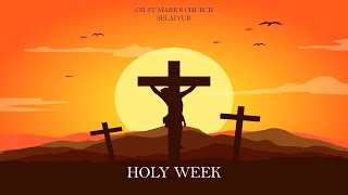 CSI StMarks Church  Holy Week Service  700 PM  27032024 [upl. by Hogarth]