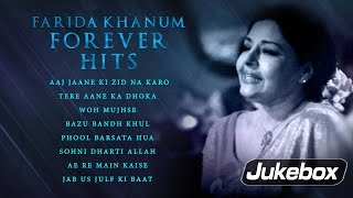 Aaj Jaane Ki Zid Na Karo  Farida Khanum Forever Hits  Collection of Romantic Ghazals [upl. by Valley]