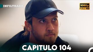 Infiltrado Capítulo 104 Doblado en Español FULL HD [upl. by Fisa13]