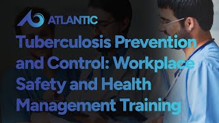 Tuberculosis Prevention and Control Workplace Safety and Health Management Training [upl. by Friday335]