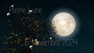 Pleine Lune du 15 Novembre 2024 [upl. by Dieter35]