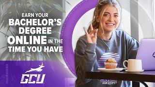 Earn Your Bachelor’s Degree Online at GCU [upl. by Serles]