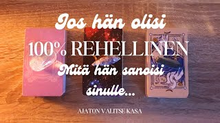 Jos hän olisi sinulle täysin rehellinen mitä hän sanoisi sinulle ✨️🔮✨️ ajaton valitse kasa ✨️🔮✨️ [upl. by Spanos981]