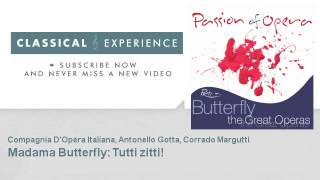 Giacomo Puccini  Madama Butterfly Tutti zitti [upl. by Mayman]