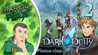 MK404 Plays Dark Deity PT2  Please ClapCh 69 [upl. by Ayrad614]