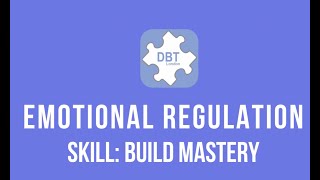 Emotional Regulation with DBT Mastering the Build Mastery Skill [upl. by Ahseral]