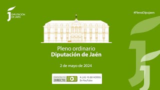 Pleno ordinario de la Diputación de Jaén  2 de mayo de 2024 [upl. by Eartnoed]