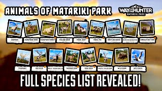 FULL SPECIES LIST FOR MATARIKI PARK REVEALED ALL ANIMALS FOR WAY OF THE HUNTERS NEW ZEALAND MAP [upl. by Ordnassela212]