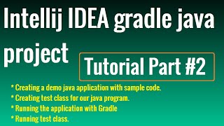 IntelliJ Idea Gradle java project with Community Edition  Tutorial Part 2 [upl. by Anitsirhk]