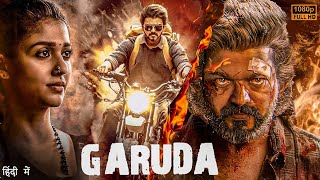 Thalapathy Vijay 2024  GARUDA  New Released South Full Action hindi Movie in 4k  Nayanthara [upl. by Enetsirhc]