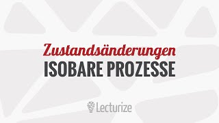 Isobare Prozesse  Zustandsänderung GdT DE [upl. by Buine]