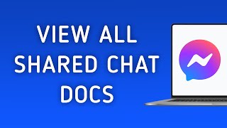 How To View All Shared Docs On Messenger App Chat On PC New Update [upl. by Treharne]