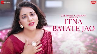 Itna Batate Jao  Sireesha Bhagavatula  Amjad Nadeem Aamir  Zee Music Originals [upl. by Trixie]