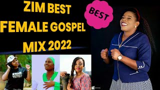 ZIM BEST FEMALE GOSPEL MIX 2022 BY DJ DICTION Ft Dorcas Moyo Mai Dhuterere Agatha Murudzwa [upl. by Idnahc]